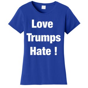 Love Trumps Hate Cool Gift Women's T-Shirt