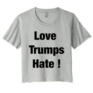 Love Trumps Hate Cool Gift Women's Crop Top Tee