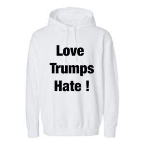 Love Trumps Hate Cool Gift Garment-Dyed Fleece Hoodie