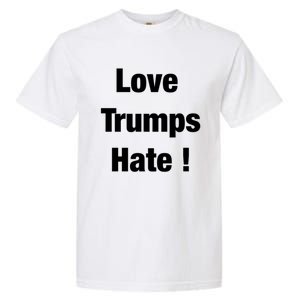 Love Trumps Hate Cool Gift Garment-Dyed Heavyweight T-Shirt