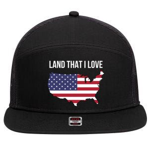 Land That I Love America Usa Flag Patriotic Meaningful Gift 7 Panel Mesh Trucker Snapback Hat