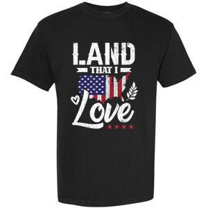 Land That I Love Fun Memorial Day Veteran Graphic Great Gift Garment-Dyed Heavyweight T-Shirt