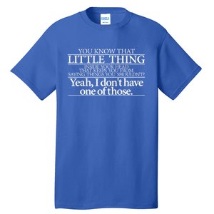 Little Thing Inside Your Head Funny Saying Funny Gift Tall T-Shirt