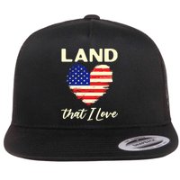 Land That I Love Usa Flag American Flag 4th Of July Gift Flat Bill Trucker Hat
