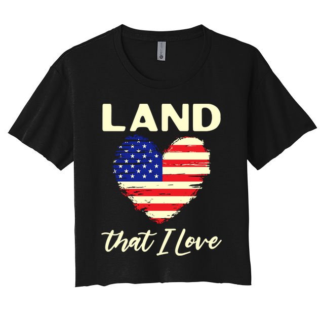 Land That I Love Usa Flag American Flag 4th Of July Gift Crop Top