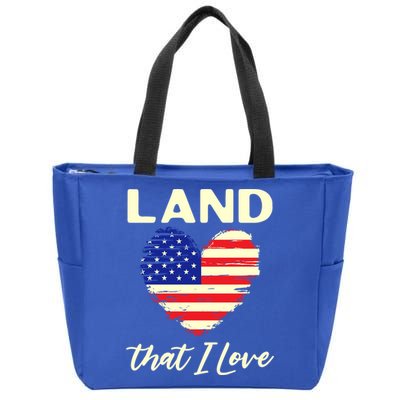 Land That I Love Usa Flag American Flag 4th Of July Gift Zip Tote Bag