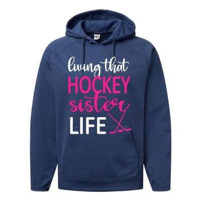 Living That Ice Hockey Sister Life Ice Hockey Sister Cute Gift Performance Fleece Hoodie