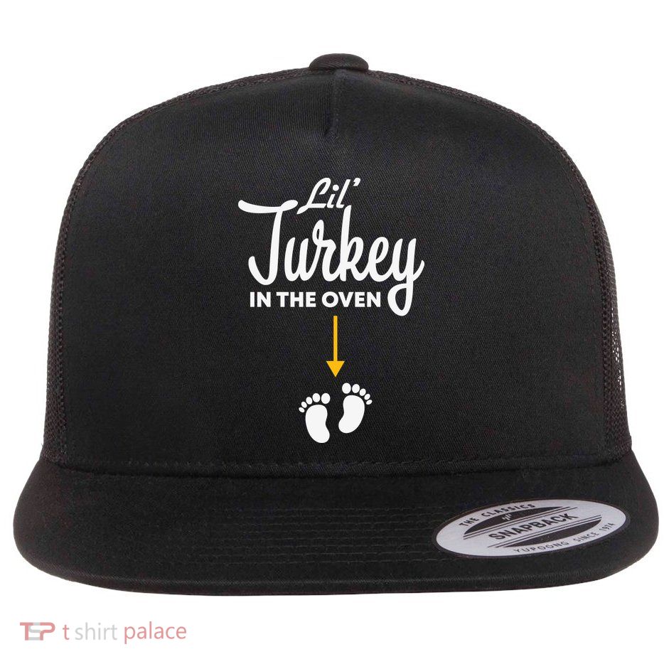 Lil' Turkey In The Oven Pregnancy Thanksgiving Flat Bill Trucker Hat