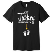 Lil' Turkey In The Oven Pregnancy Thanksgiving Premium T-Shirt