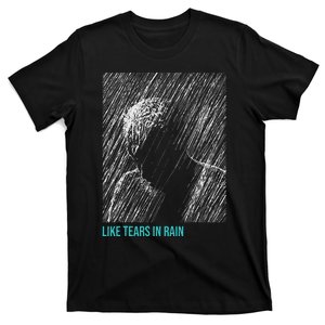 Like Tears In.Rain T-Shirt