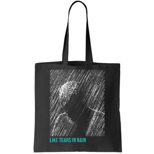 Like Tears In.Rain Tote Bag