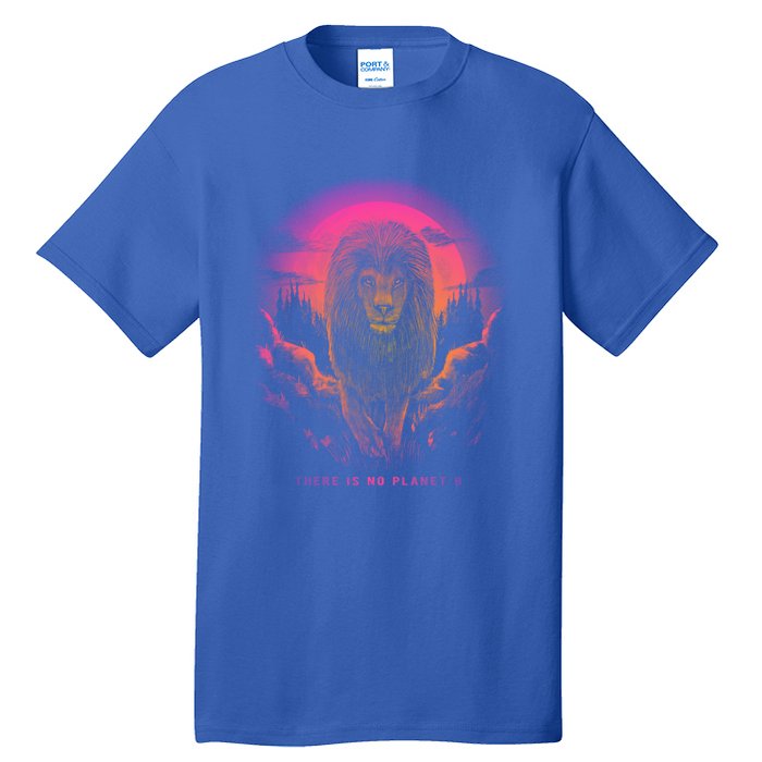 Lion: There Is No Planet B Gift Climate Change Is Real! Meaningful Gift Tall T-Shirt