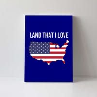 Land That I Love America Usa Flag Patriotic Gift Canvas