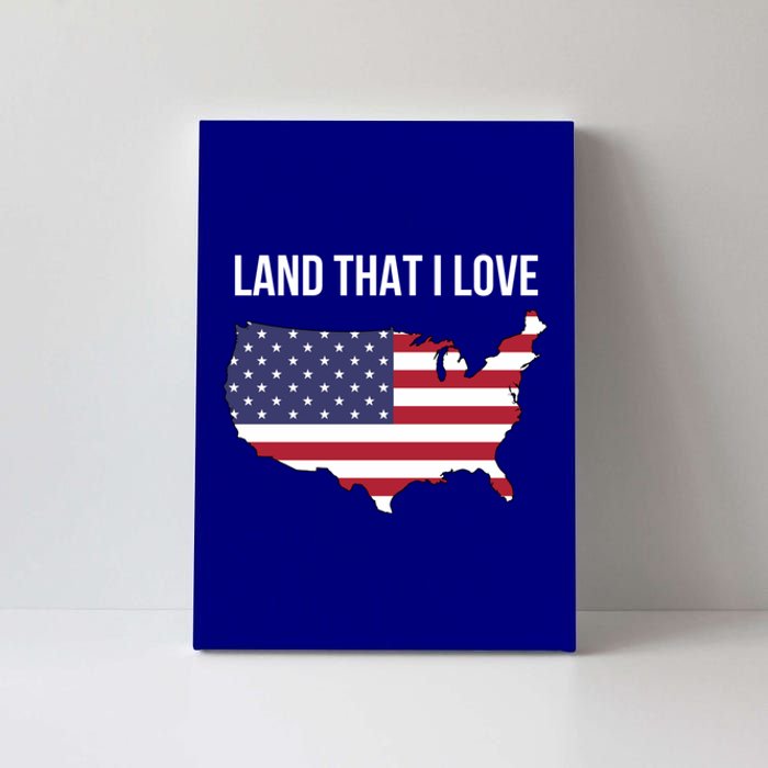 Land That I Love America Usa Flag Patriotic Gift Canvas