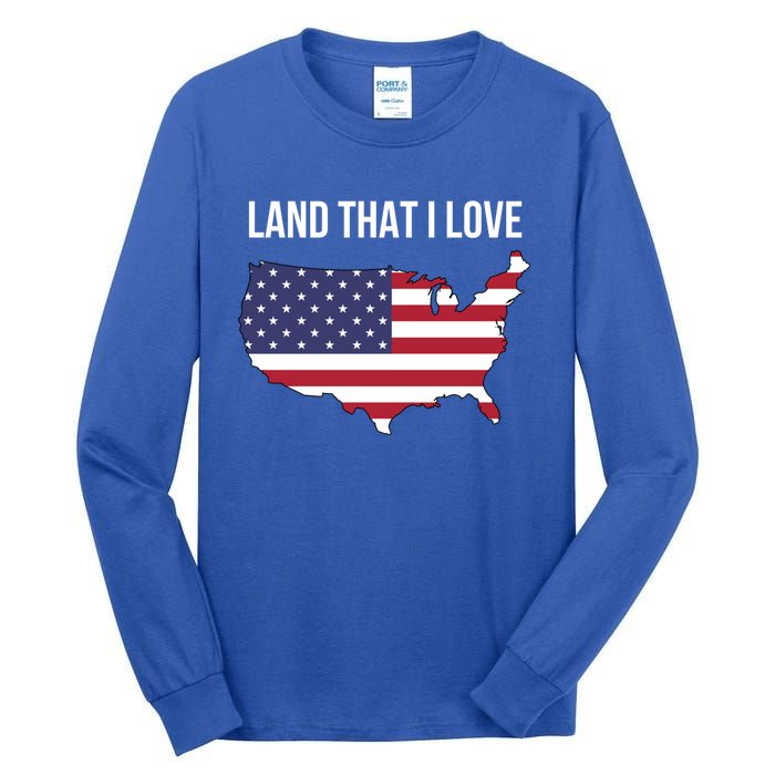 Land That I Love America Usa Flag Patriotic Gift Tall Long Sleeve T-Shirt