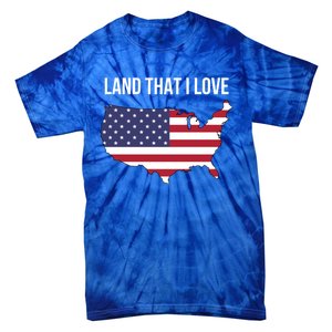 Land That I Love America Usa Flag Patriotic Gift Tie-Dye T-Shirt