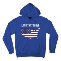 Land That I Love America Usa Flag Patriotic Gift Tall Hoodie