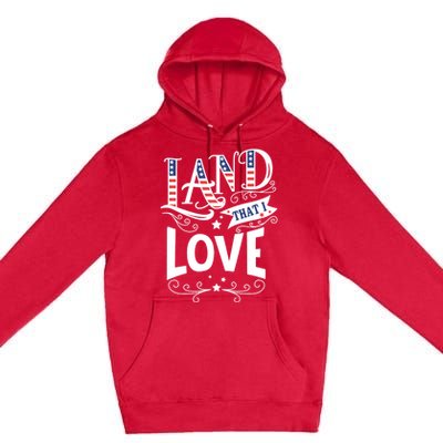 Land That I Love Banner Font Gift Premium Pullover Hoodie