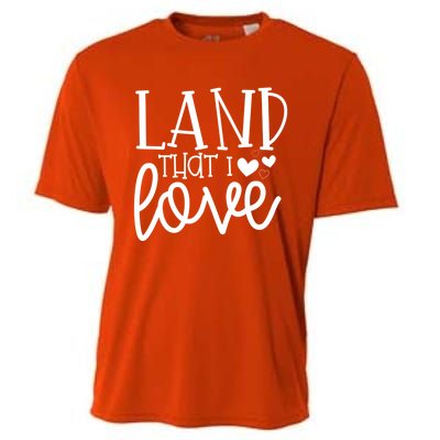 Land That I Love Tee Gift Cooling Performance Crew T-Shirt