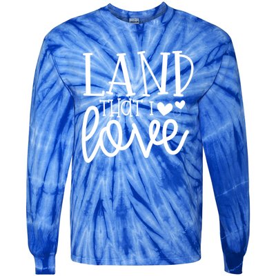 Land That I Love Tee Gift Tie-Dye Long Sleeve Shirt