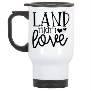 Land That I Love Tee Gift Stainless Steel Travel Mug