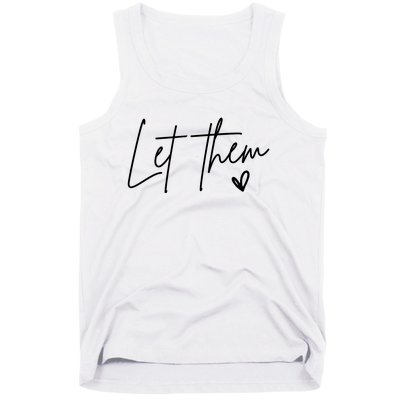 Let Them Inspirational Gifts Tank Top