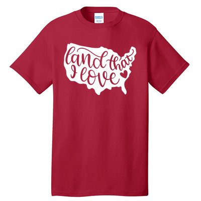 Land That I Love USA Flag Independence Day Tall T-Shirt