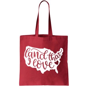 Land That I Love USA Flag Independence Day Tote Bag