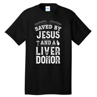 Liver Transplant Jesus Organ Donor Surgery Recovery Tall T-Shirt