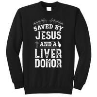 Liver Transplant Jesus Organ Donor Surgery Recovery Tall Sweatshirt