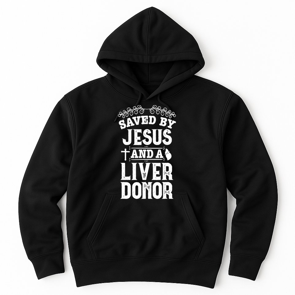 Liver Transplant Jesus Organ Donor Surgery Recovery Hoodie