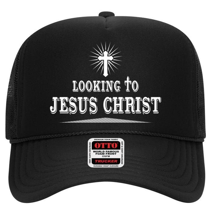 Looking To Jesus Christ High Crown Mesh Back Trucker Hat