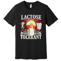 Lactose Tolerant Premium T-Shirt