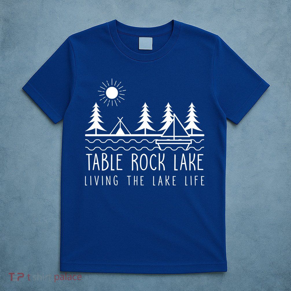 Living The Lake Life Table Rock Lake Kayaking Missouri Kayak Gift T-Shirt