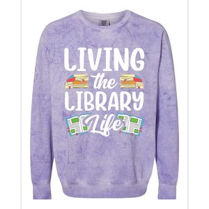 Living The Library Life Sayings Books Librarian Lover Colorblast Crewneck Sweatshirt