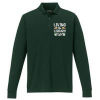 Living The Library Life Sayings Books Librarian Lover Performance Long Sleeve Polo