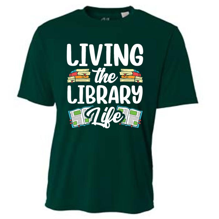 Living The Library Life Sayings Books Librarian Lover Cooling Performance Crew T-Shirt