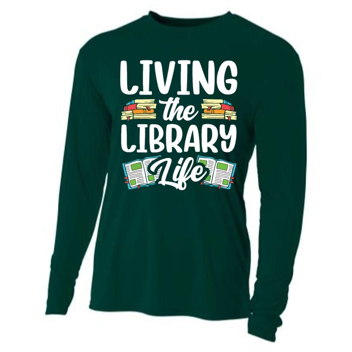 Living The Library Life Sayings Books Librarian Lover Cooling Performance Long Sleeve Crew