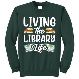 Living The Library Life Sayings Books Librarian Lover Tall Sweatshirt