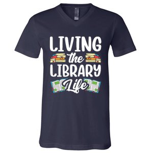 Living The Library Life Sayings Books Librarian Lover V-Neck T-Shirt