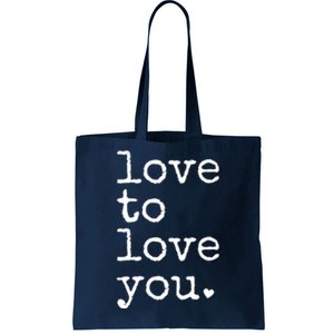 Love To Love You Cute Valentine Tote Bag