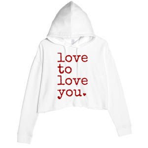 Love To Love You Cute Valentine Crop Fleece Hoodie