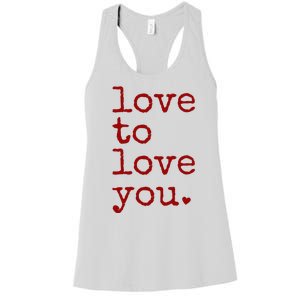 Love To Love You Cute Valentine Women's Racerback Tank