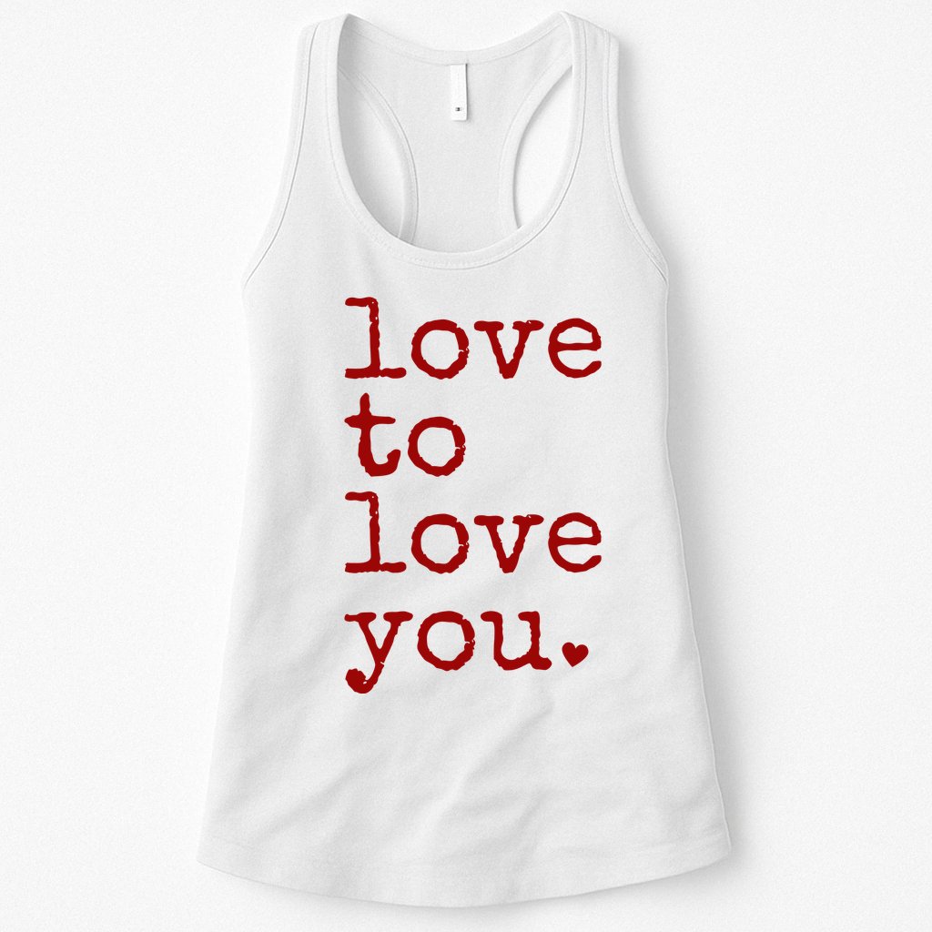 Love To Love You Cute Valentine Womens Tank Top