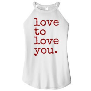 Love To Love You Cute Valentine Women's Perfect Tri Rocker Tank