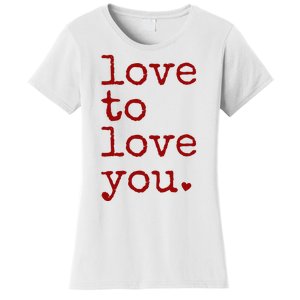 Love To Love You Cute Valentine Women's T-Shirt