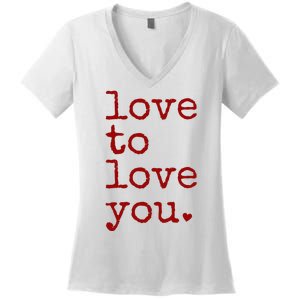 Love To Love You Cute Valentine Women's V-Neck T-Shirt