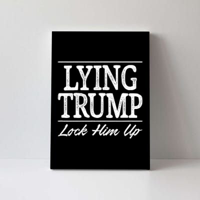 Lying Trump Lock Him Up Vintage Style Canvas