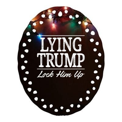 Lying Trump Lock Him Up Vintage Style Ceramic Oval Ornament