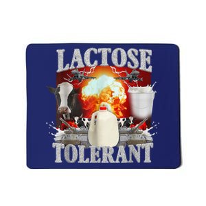 Lactose Tolerant Mousepad